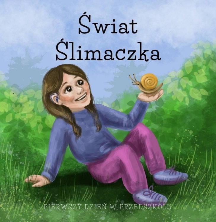 Książeczka dla dzieci  z niedosłuchem `Świat Ślimaczka`